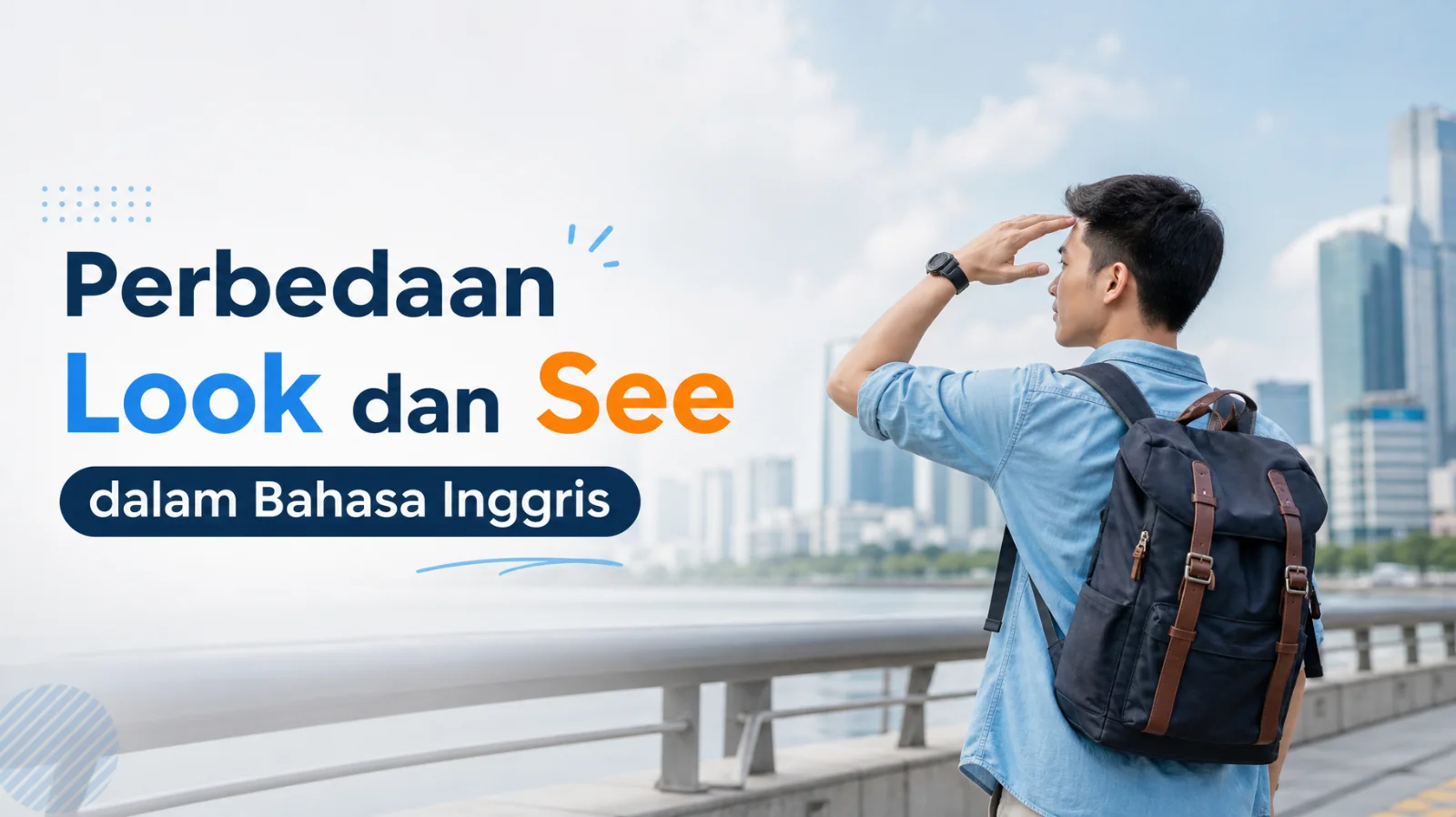 Perbedaan Look dan See dalam Bahasa Inggris