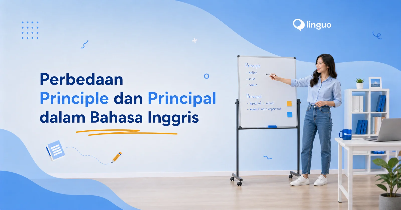 Perbedaan Principle dan Principal dalam Bahasa Inggris