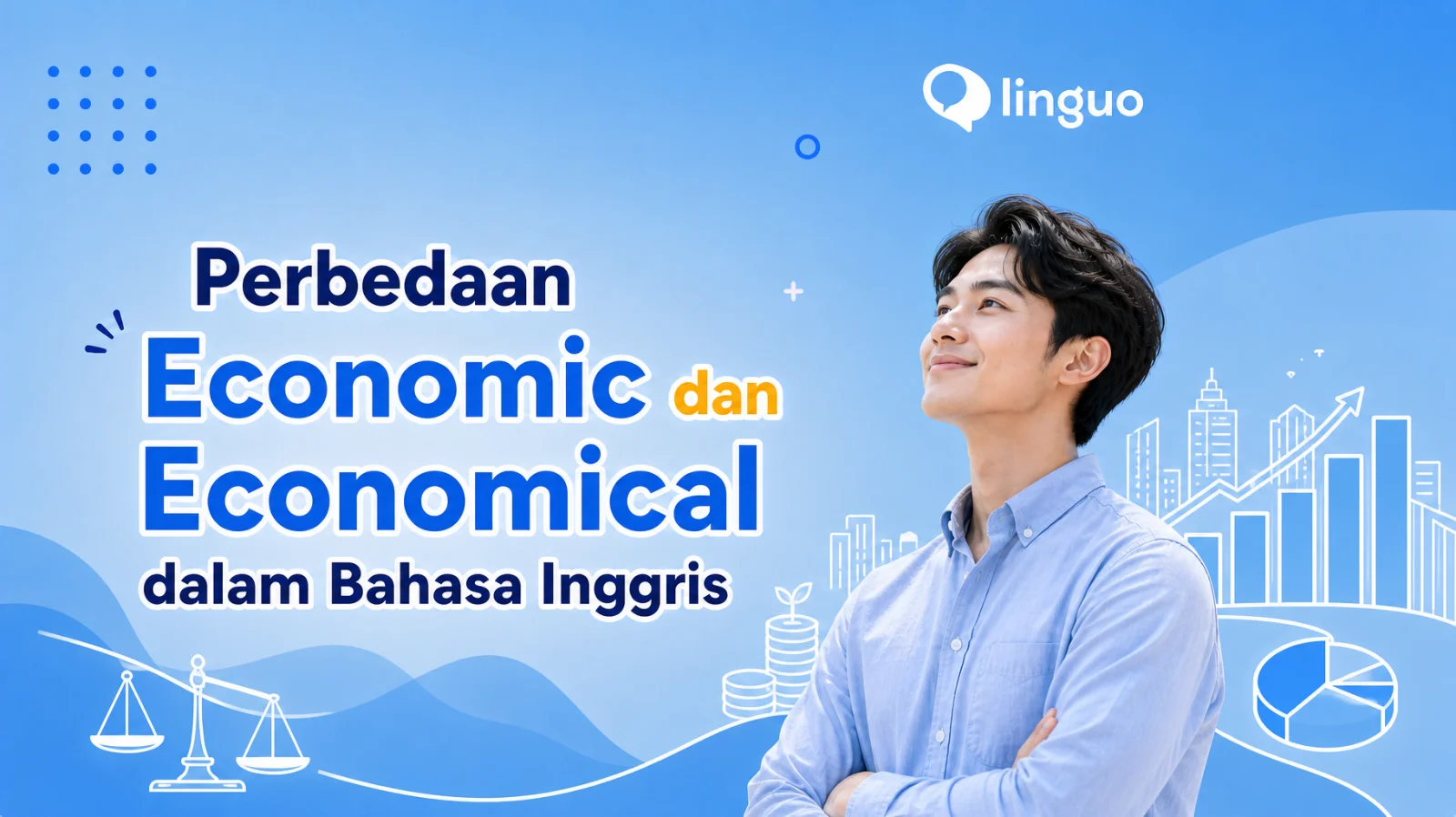 Perbedaan Economic dan Economical dalam Bahasa Inggris