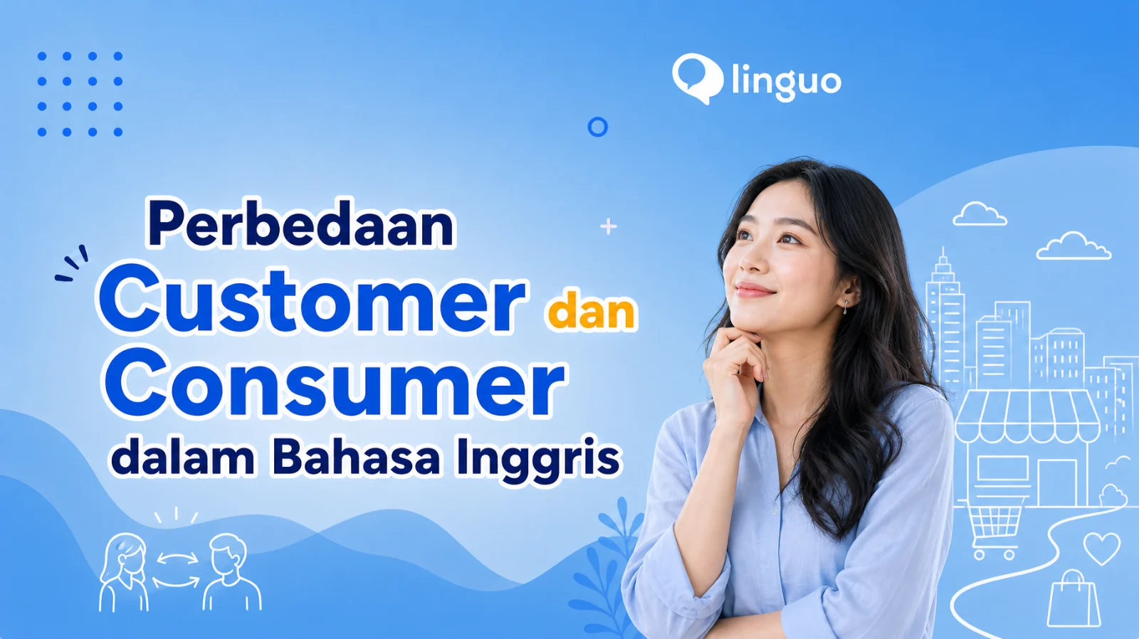 Perbedaan Customer dan Consumer dalam Bahasa Inggris