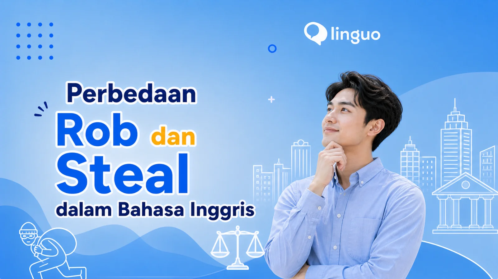 Perbedaan Rob dan Steal dalam Bahasa Inggris