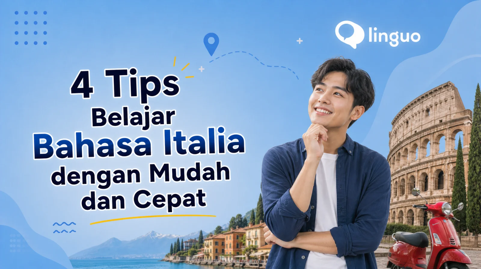 4 Tips Belajar Bahasa Italia dengan Mudah dan Cepat