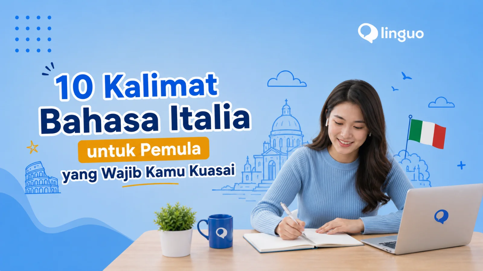 10 Kalimat Bahasa Italia untuk Pemula yang Wajib Kamu Kuasai