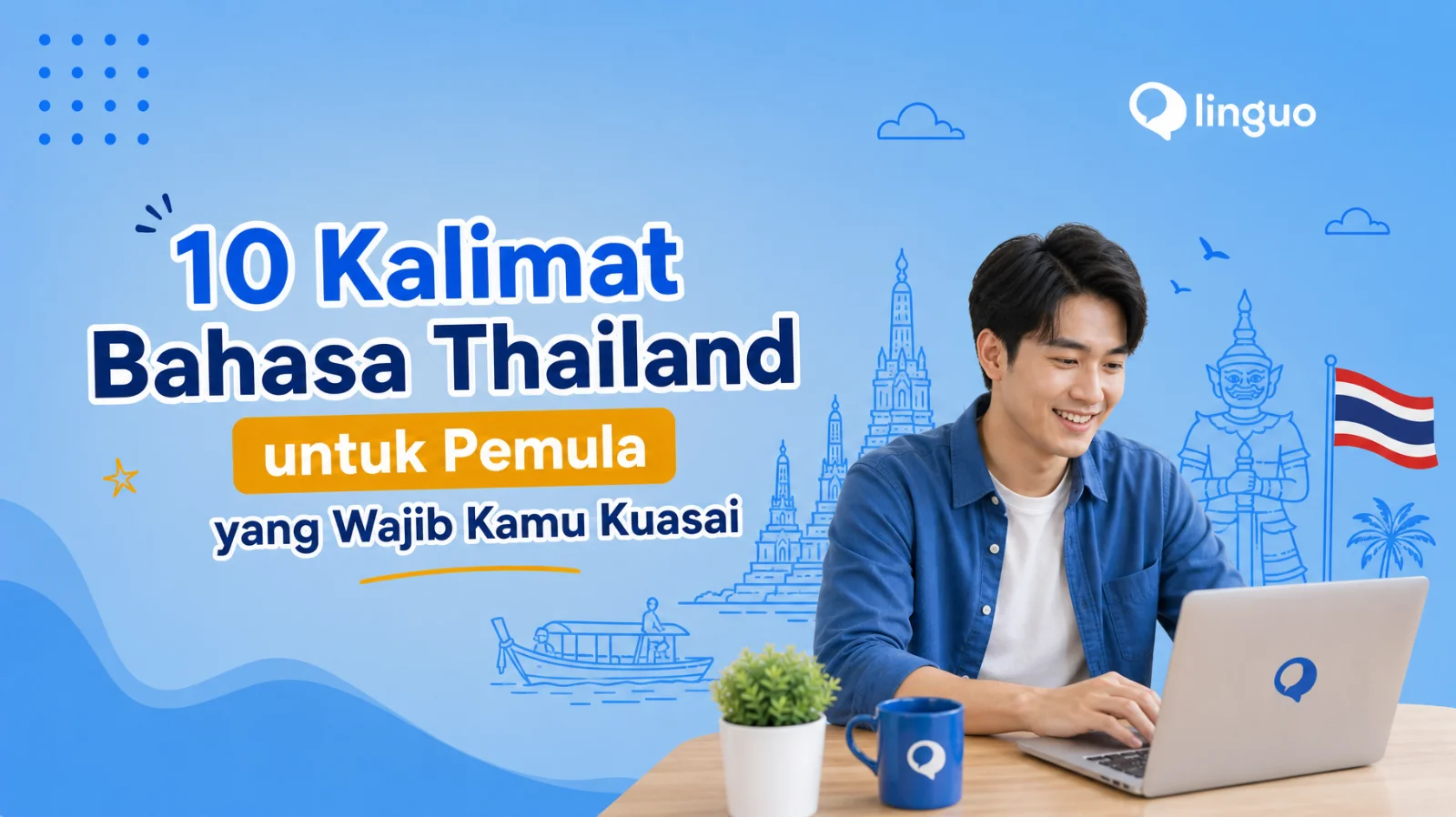 10 Kalimat Bahasa Thailand untuk Pemula yang Wajib Kamu Kuasai