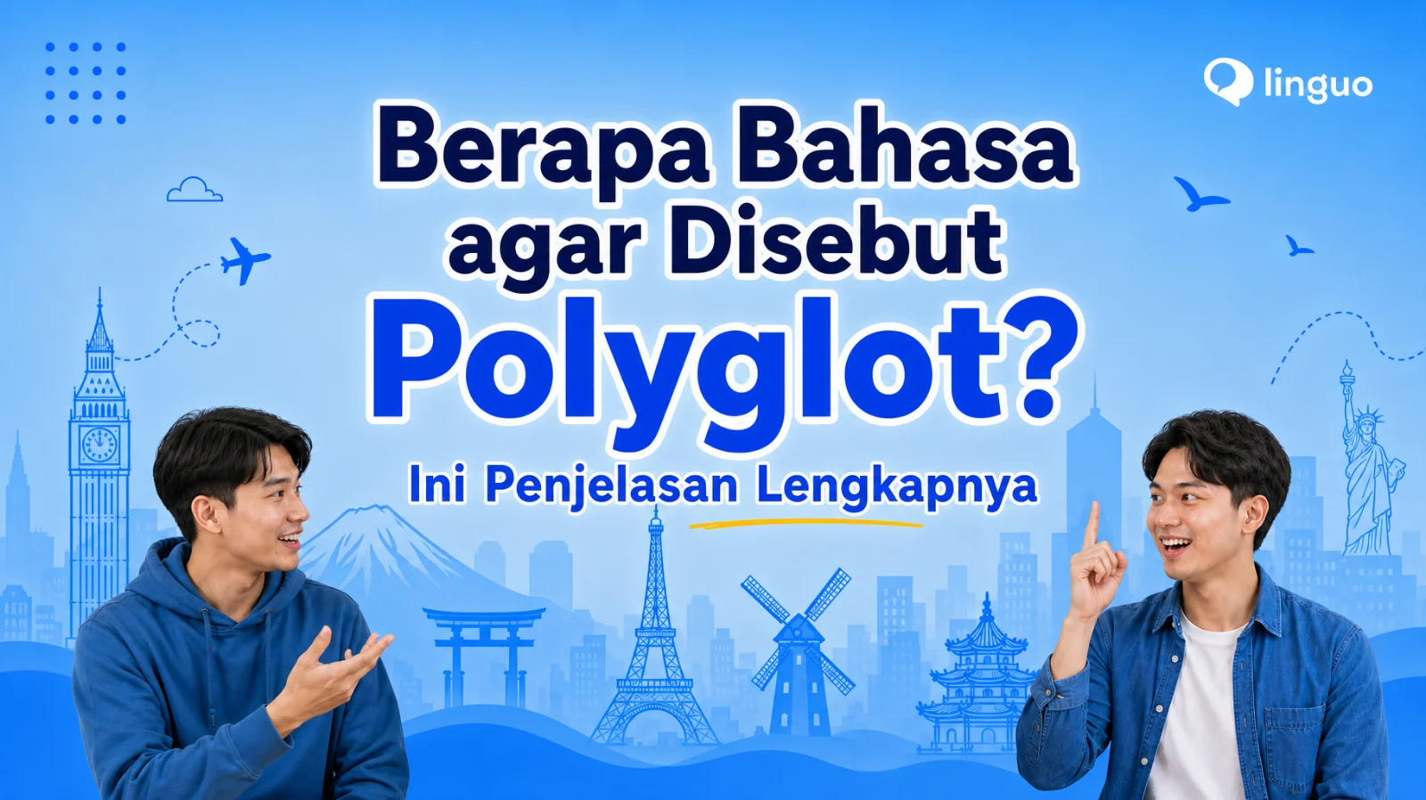 Berapa Bahasa agar Disebut Polyglot? Ini Penjelasan Lengkapnya