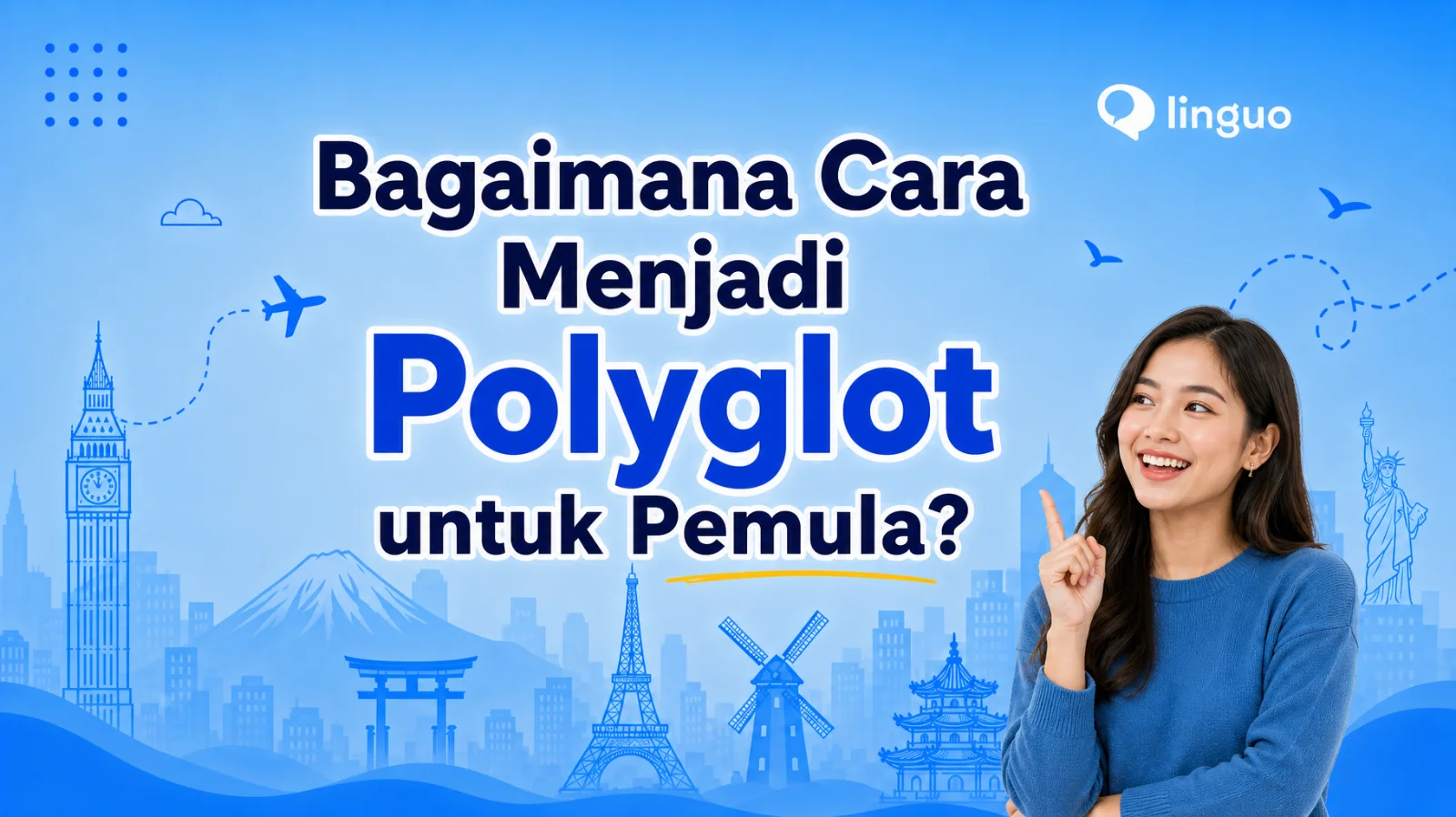 Bagaimana Cara Menjadi Polyglot untuk Pemula?
