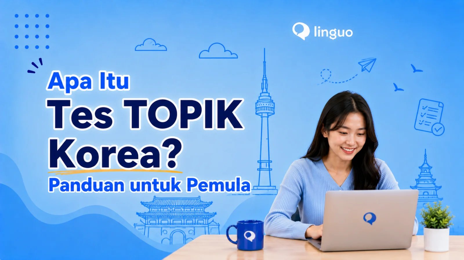 Apa Itu Tes TOPIK Korea? Panduan untuk Pemula