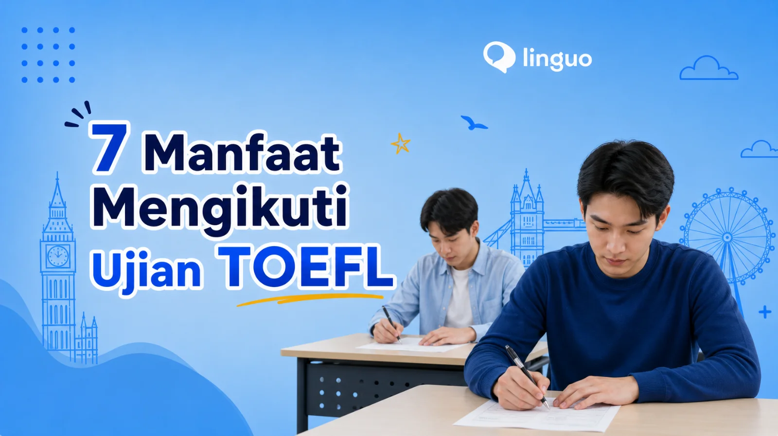 7 Manfaat Mengikuti Ujian TOEFL untuk Masa Depan