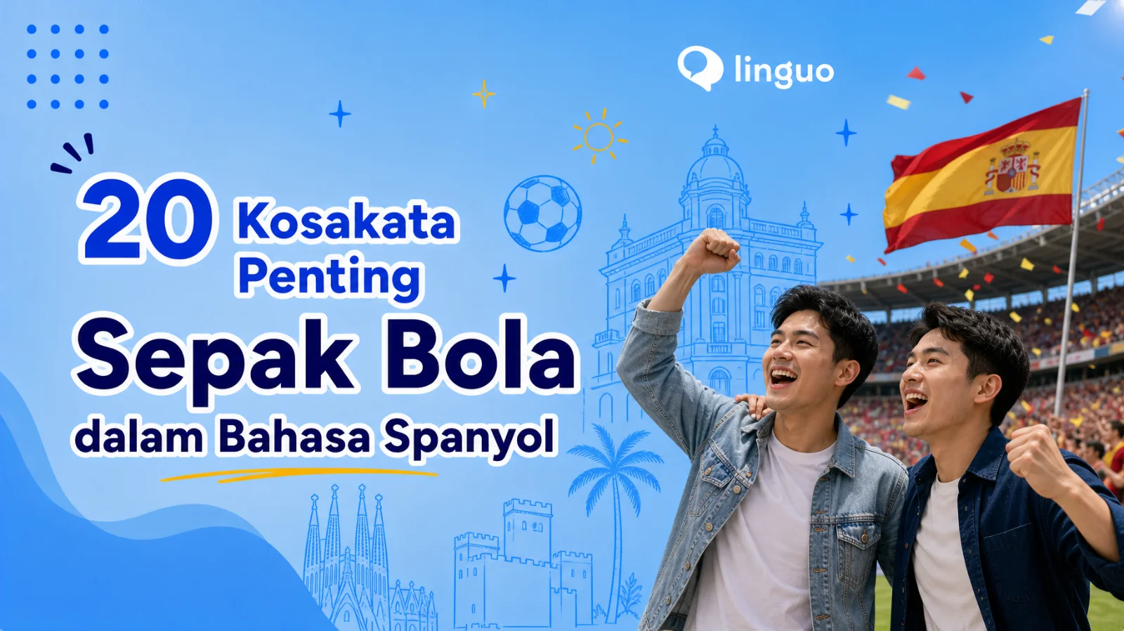 20 Kosakata Penting Sepak Bola dalam Bahasa Spanyol